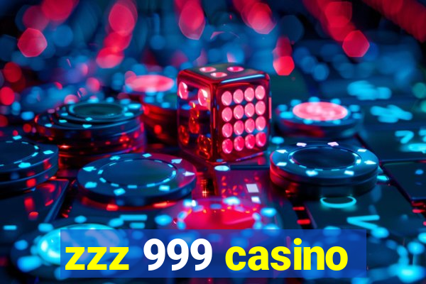 zzz 999 casino